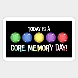 Today Is A Core Memory Day Sticker